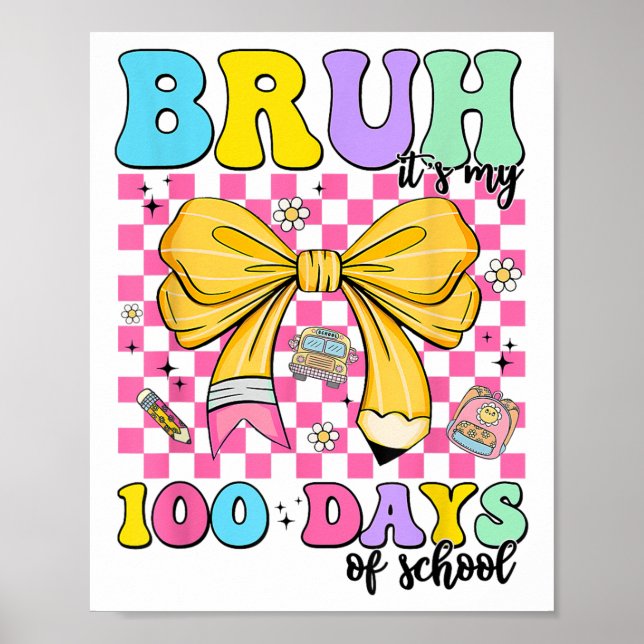 Poster 100 Jours D'École Bruh C'Est Mon 100E Jour De (Devant)