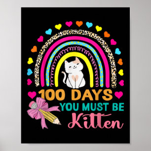 Poster 100 Jours D'École Vous Devez Être Kitten Chat 100e