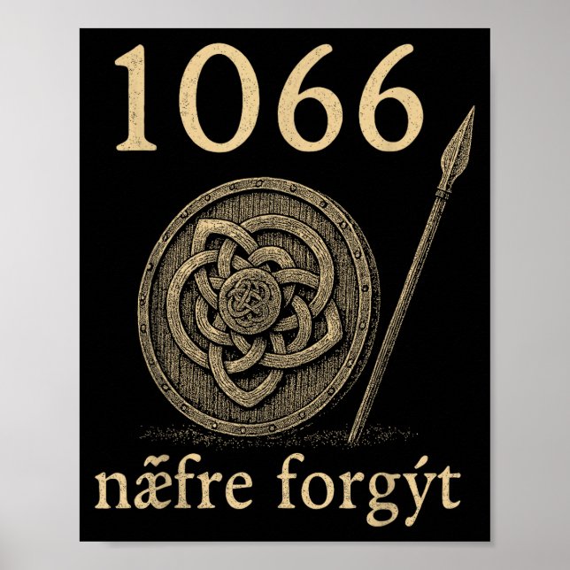 Poster 1066 Næfre Forgyt Old English Viking History Quote (Devant)