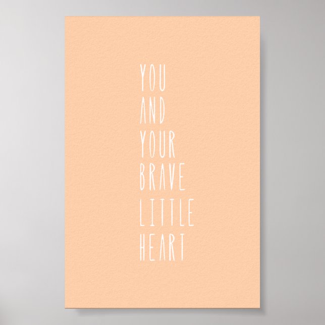 Poster (10,2 x 15,2 cm) - Your Brave Little Heart (Devant)