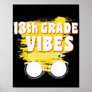 Poster 13e Grade Vibes Shirt back To School First Day