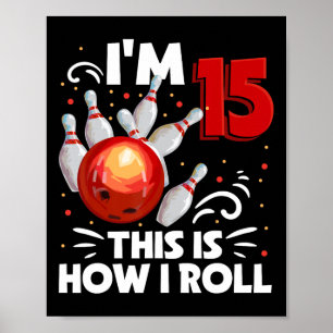 Poster 15e anniversaire Boy Bowling C'est comment je roul