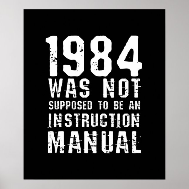 Poster 1984 N'Était Pas Censé Être Un Manuel D'Instructio (Devant)
