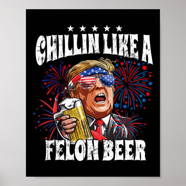 Poster 2024 Chillin Like A Felon Beer (Devant)