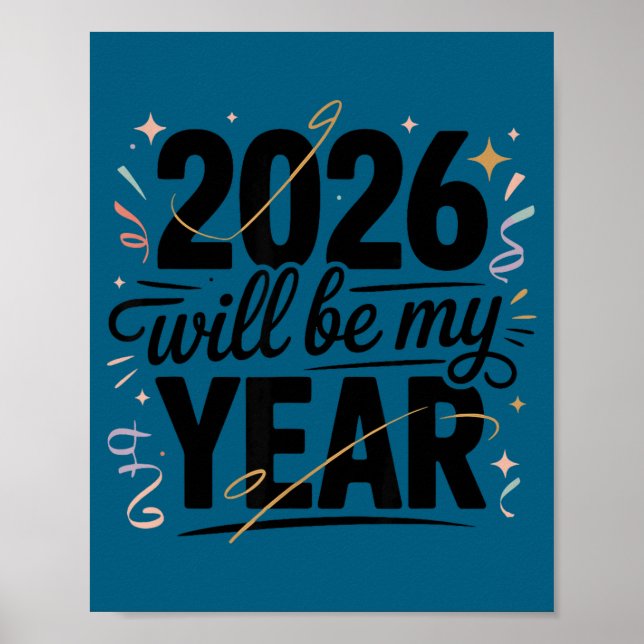 Poster 2026 Will Be My Year Celebration New Year Funny  (Devant)