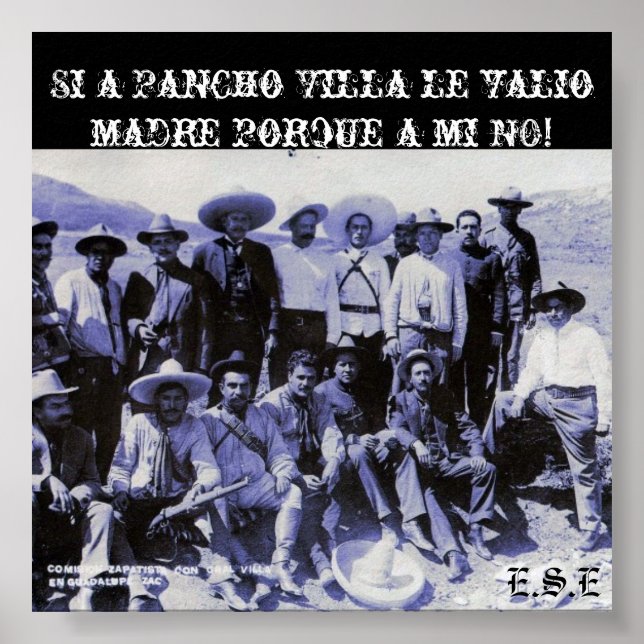 Poster 2687816800_7de0a97072_o, Si a Pancho Villa le v... (Devant)