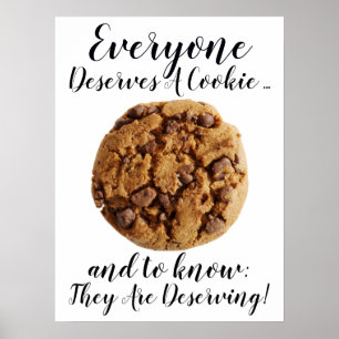 Poster #2 Everyone Deserves a Cookie - Read Description