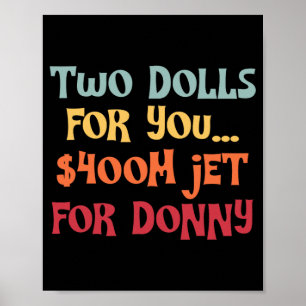Poster 2 Poupées Pour Vous 400 Millions $ Jet Pour Donny