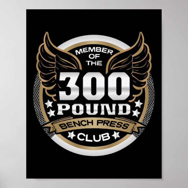 Poster 300 Pound Bench Press Club For Powerlifter Weightl (Devant)
