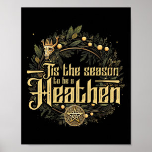 Poster ' ; C'Est La Saison D'Être Un Pagan Heathen Chr