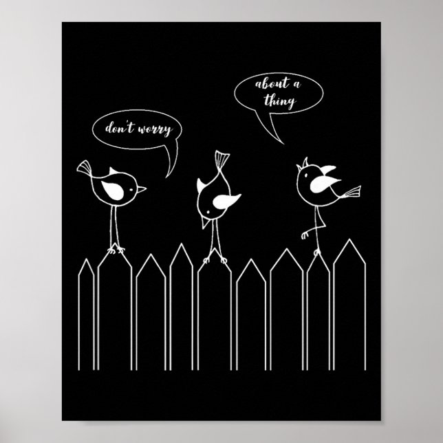 Poster 3 Cute Little Birdies Sing Don't Worry About A Thi (Devant)
