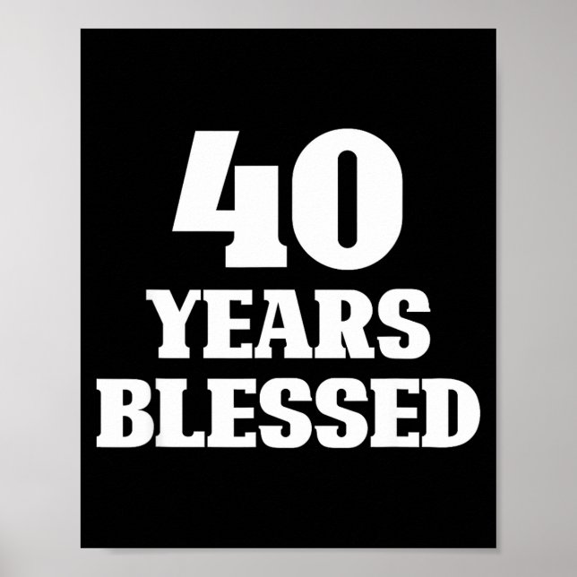 Poster 40 Years Blessed 40th Birthday Christian Religious (Devant)