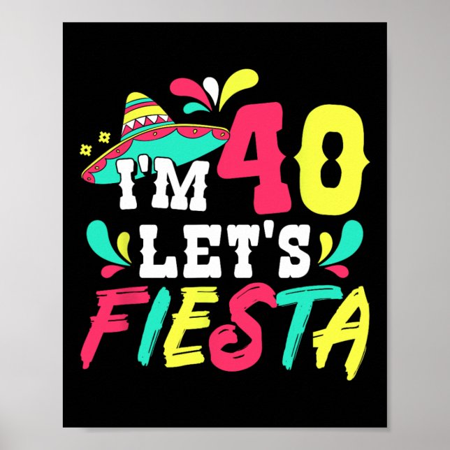 Poster 40e anniversaire de la fête mexicaine J'ai 40 ans  (Devant)