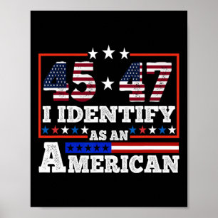 Poster 45 47 Je M'Identifie Comme Trump Américain 2024
