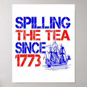 Poster 4 Juillet Déverser Le Thé Depuis 1773 Quatrième De