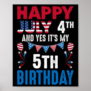 Poster 4e Et oui c'est mon 5e anniversaire patrioti améri