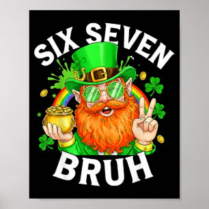 Poster 67 Bruh Six Seven Drôle 6 7 Mème Saint-Patrick L