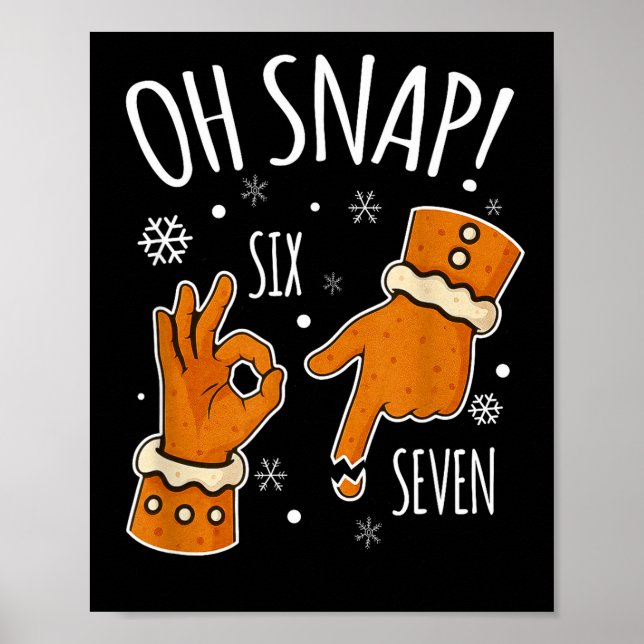 Poster 67 Christmas Oh Snap Gingerbreadman 6 7 Meme Xmas  (Devant)