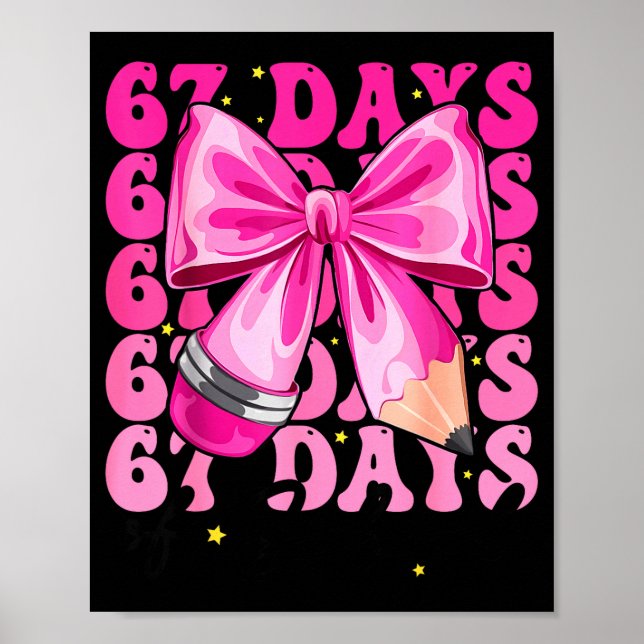 Poster 67 Days Of School Coquette Bow Six Seven Meme Teac (Devant)