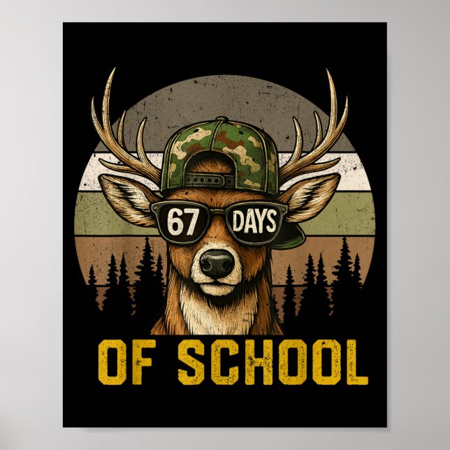 Poster 67 Days Of School Deer Hunting Boy Camo Boy Girl T (Devant)