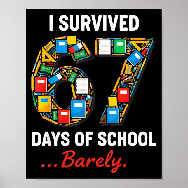Poster 67 Days Of School Funny I Survived Six Seven Meme  (Devant)