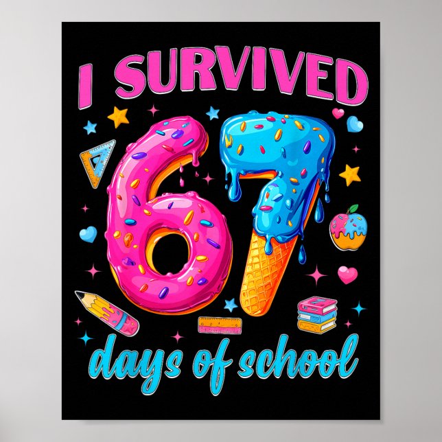 Poster 67 Days Of School I Survived Teachers Students 100 (Devant)
