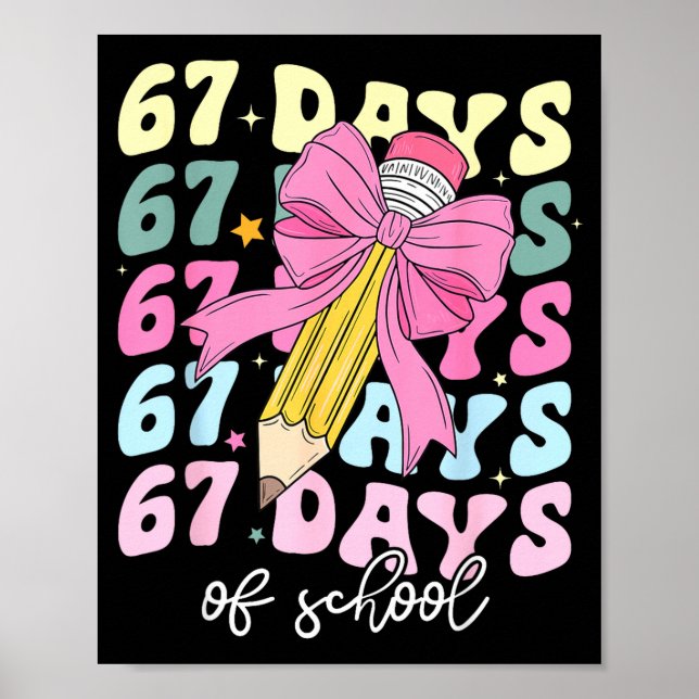 Poster 67 Days Of School Pencil Coquette Bow 67th Day Of  (Devant)