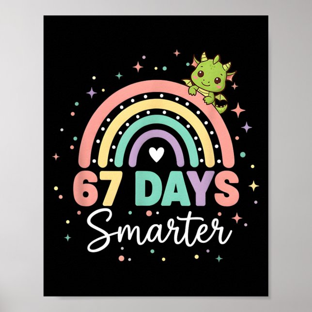 Poster 67 Days Smarter Funny Dragon Rainbow Kids 67 Meme  (Devant)
