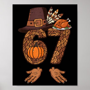 Poster 67 Dinde de Thanksgiving Drôle 6 7 Mème Garçons Ad