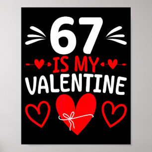 Poster 67 est mon Valentin Drôle Six Sept Coeur Mème Adol