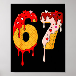 Poster 67 Glace Dégoulinante Mème Drôle Six Sept Saint Va