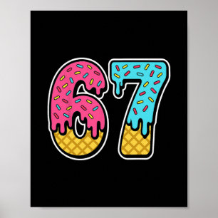 Poster 67 Glace Drip Meme Six Sept Drôle Gen Alpha D