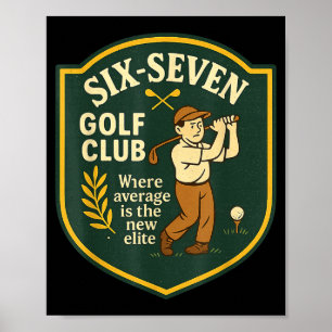 Poster 67 Golf Club Où la moyenne est la nouvelle élite 6