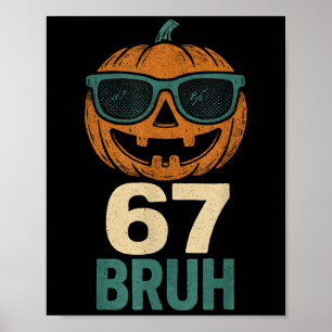 Poster 67 Halloween Bruh Citrouille 6-7 Meme Génération A