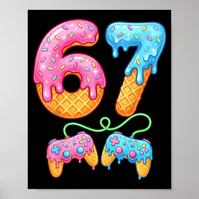 Poster 67 Ice Cream Drip Meme Gamer Six Seven Gen Alpha S (Devant)