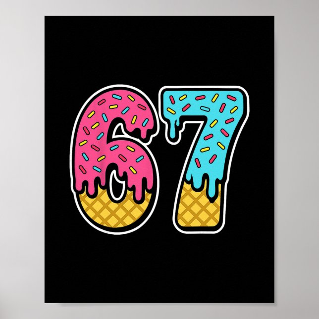 Poster 67 Ice Cream Drip Meme Six Seven Funny Gen Alpha D (Devant)