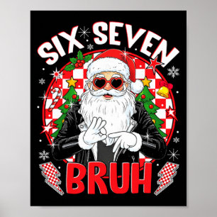 Poster 67 Meme Drôle Six Sept Bruh Noël Santa 6 7 M