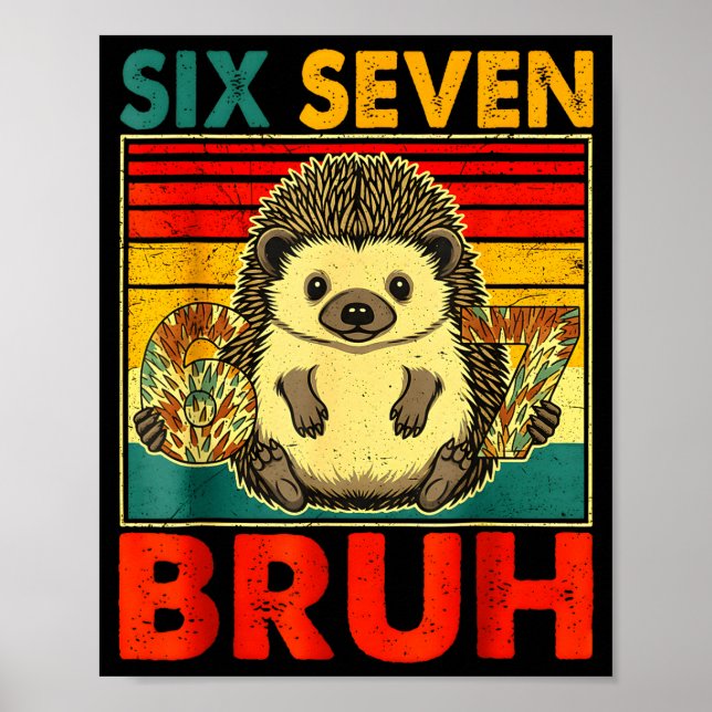 Poster 67 Meme Hedgehog Funny Six Seven Bruh Hedgehog For (Devant)