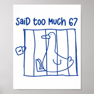Poster 67 Meme Silly Goose 6-7 Drôle Six Sept Dit Trop M