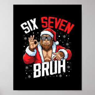 Poster 67 Mème Six Sept Bruh Bigfoot Santa 6 7 Drôle Chr