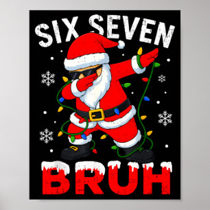 Poster 67 Meme Six Sept Bruh Santa en dab Funny Noël