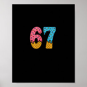 Poster 67 Number Six Seven Alpha Slang Crème Glacée Drip 