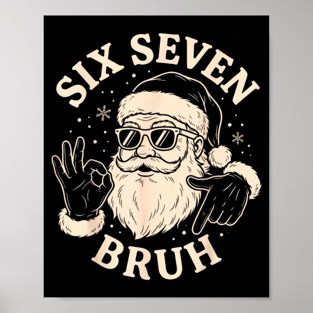 Poster 67 Six Seven Bruh Funny Christmas Santa 6 7 Meme  (Devant)