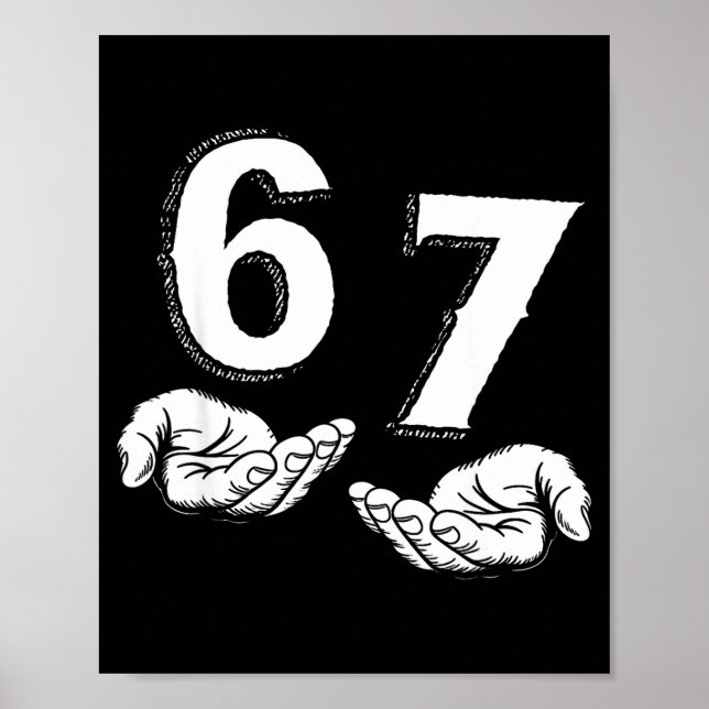 Poster 67 Six Seven Meme Gen Alpha Slang 6 7 Hands Funny  (Devant)