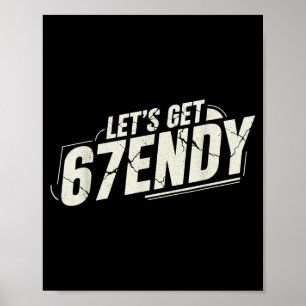 Poster 67 Six Seven Sendy 6 7endy Allons obtenir Sendy 67