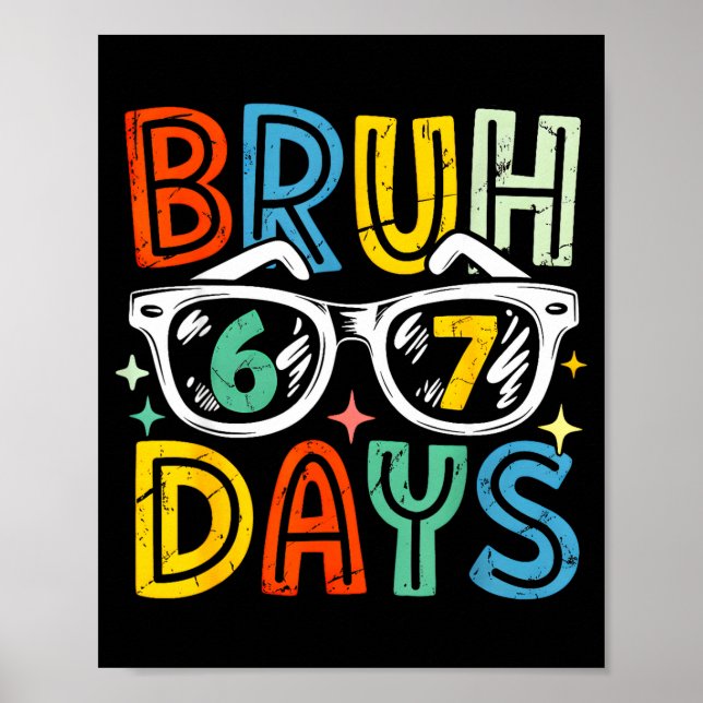 Poster 67th Day Of School Bruh 67 Days Of School Sungles  (Devant)