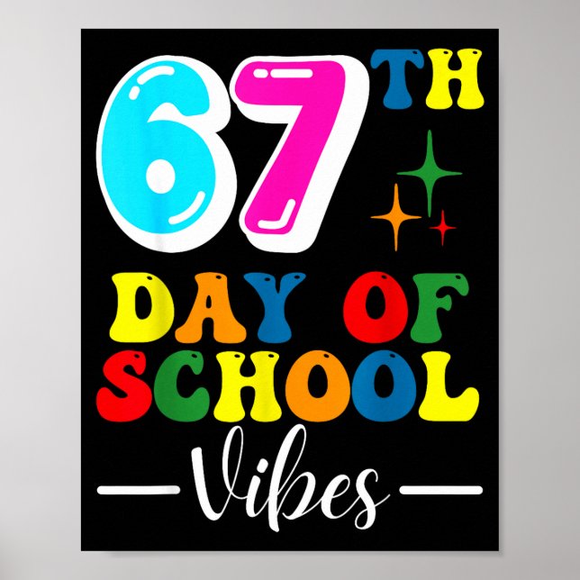 Poster 67th Day Of School Vibes 100 Days Of School Teache (Devant)