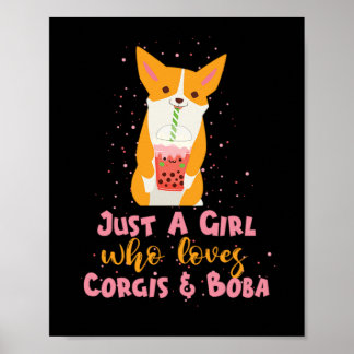 Poster 68.Boba Tea Just A Girl Who Loves Corgis Boba Dog