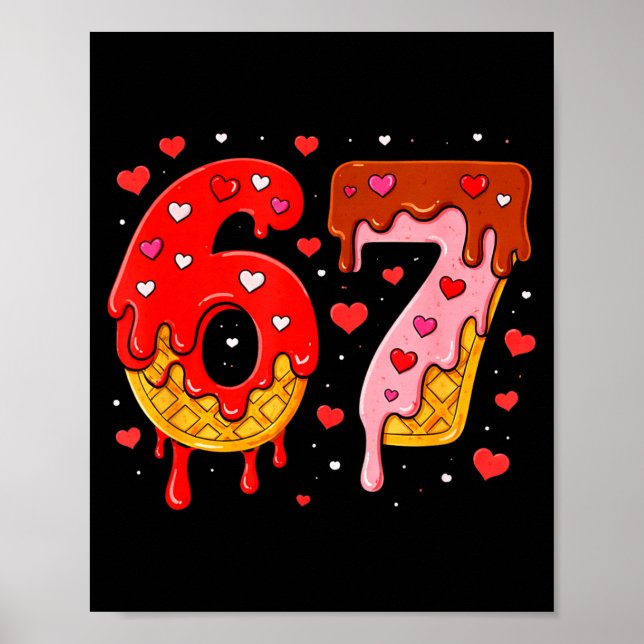 Poster 6 7 Cream Drip Six Seven Meme Valentine's Day Men  (Devant)