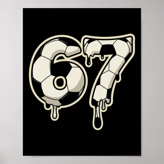 Poster 6 7 Soccer Ll Drip Graphique Six Sept Mème  (Devant)